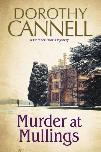 Dorothy Cannell/Murder at Mullings@ A Florence Norris Mystery